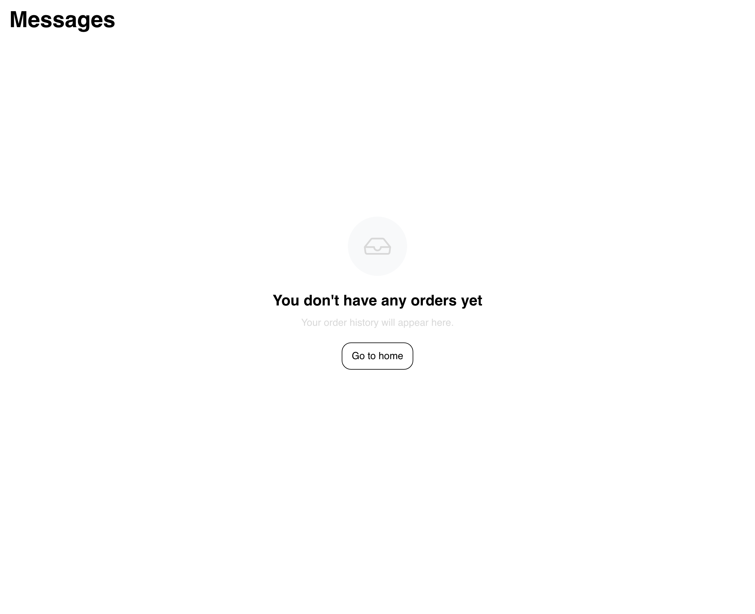 Desktop Website Messages inbox showing the successful no-orders-yet state and passive Go to home action